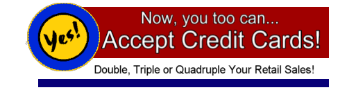 Obtain a 
merchant account to accept credit cards!